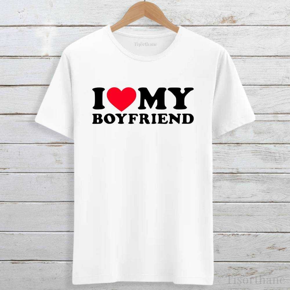I Love My Boyfriend Baskılı Sevgili Tişörtü