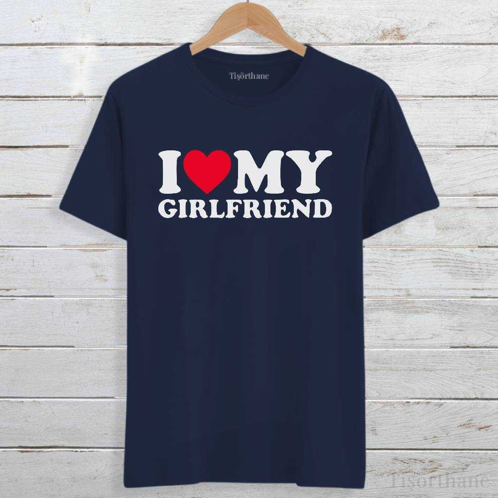 I Love My Girlfriend Baskılı Sevgili Tişörtü