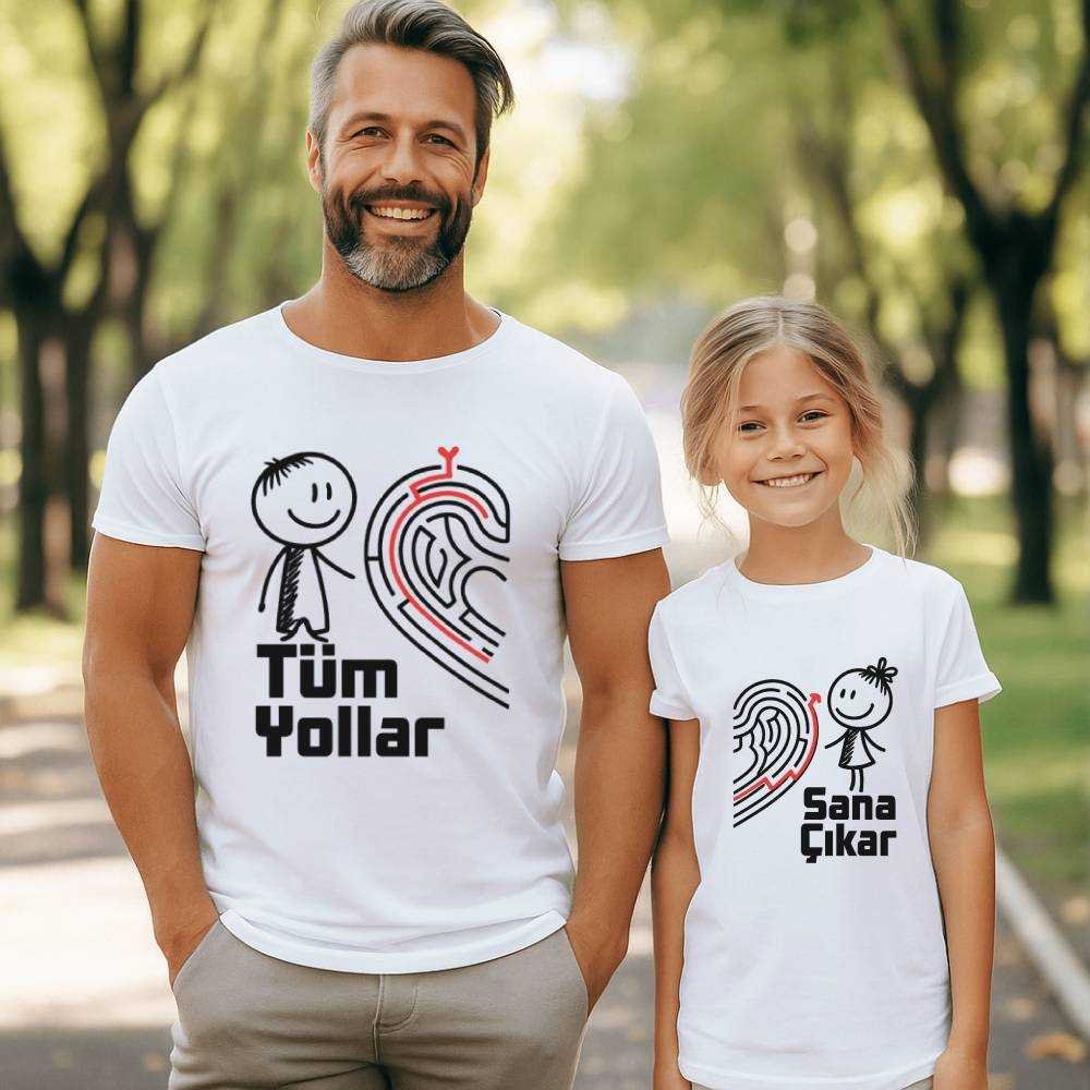 Tüm Yollar Sana Çıkar Tasarımlı Baba Kız Tişört Kombini